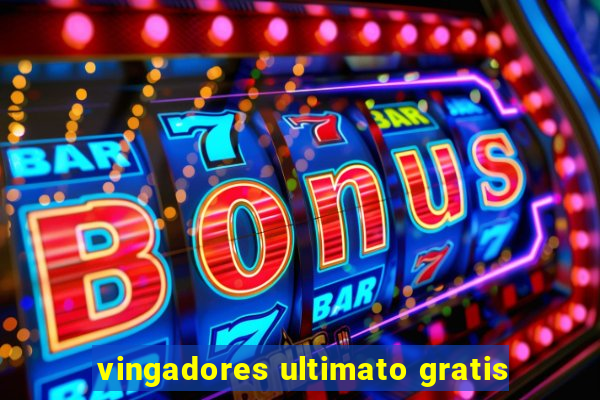 vingadores ultimato gratis